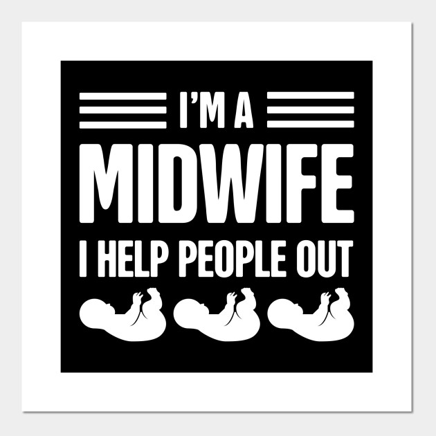 Funny And Cute Midwife Doula Hospital Nurse Midwife Posters And Art